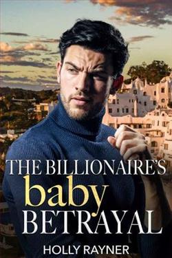 The Billionaire's Baby Betrayal by Holly Rayner