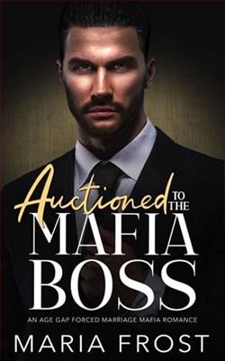 Auctioned to the Mafia Boss by Maria Frost