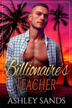 The Billionaire's Teacher by Ashley Sands