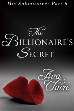 The Billionaire's Secret by Ava Claire