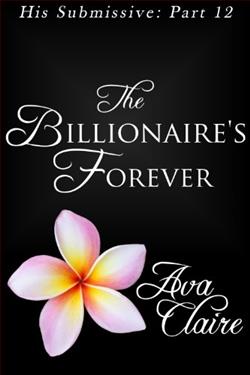 The Billionaire's Forever by Ava Claire