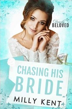 Chasing His Bride by Milly Kent