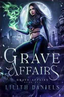 Grave Affairs by Lilith Daniels
