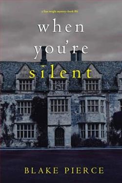 When 're Silent by Blake Pierce