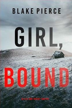 Girl, Bound by Blake Pierce