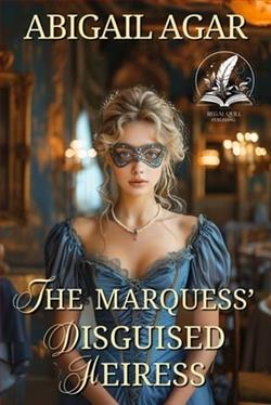The Marquess' Disguised Heiress