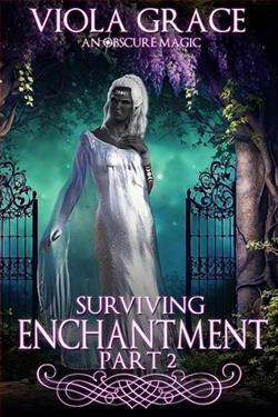 Surviving Enchantment: Part two