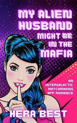 My Alien Husband Might Be in the Mafia