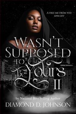 Wasn't Supposed To Be Yours 2