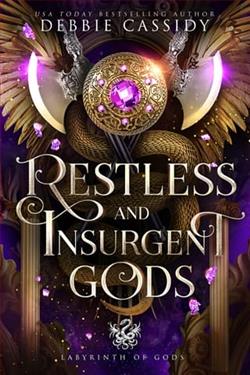 Restless and Insurgent Gods