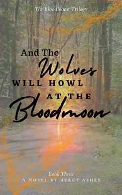 And the Wolves Will Howl at the Bloodmoon