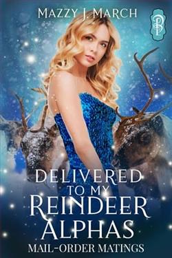 Delivered to My Reindeer Alphas
