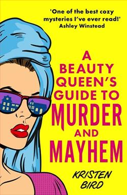 A Beauty Queen's Guide to Murder and Mayhem