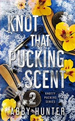 Knot That Pucking Scent: Part Two