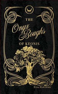 The Onyx Boughs of Keonis
