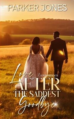 Love After the Saddest Goodbye