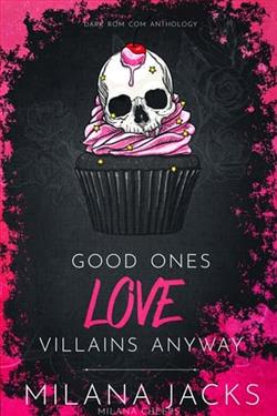 Good Ones Love Villains Anyway