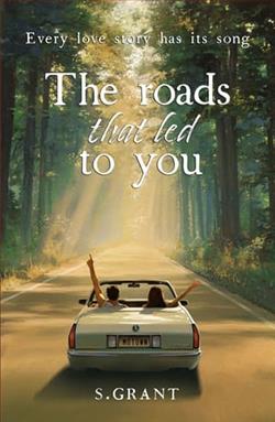 The Roads That Led To You