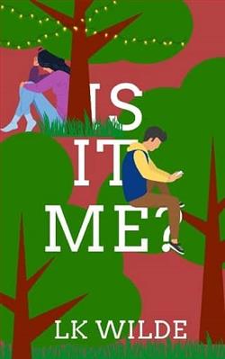 Is It Me?