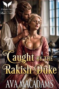 Caught By the Rakish Duke