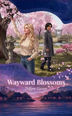 Wayward Blossoms