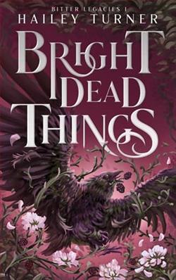 Bright Dead Things
