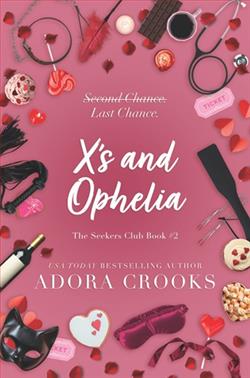 X's and Ophelia