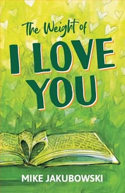 The Weight of I Love You