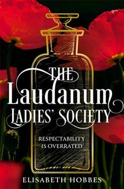 The Laudanum Ladies' Society
