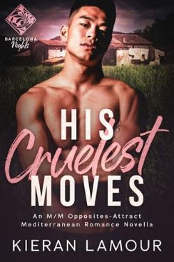 His Cruelest Moves
