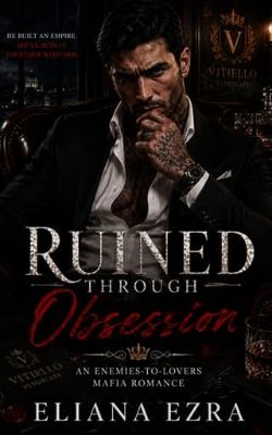 Ruined Through Obsession