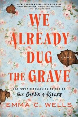 We Already Dug the Grave