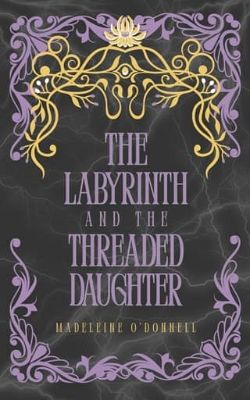 The Labyrinth and the Threaded Daughter