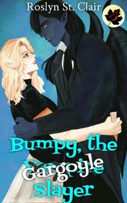 Bumpy, the Gargoyle Slayer