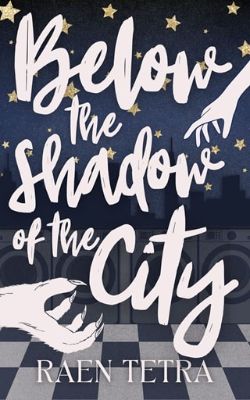 Below the Shadow of the City