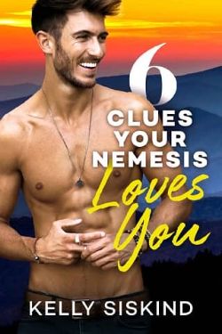 6 Clues Your Nemesis Loves You
