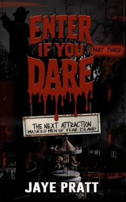 Enter if you Dare: Part Three