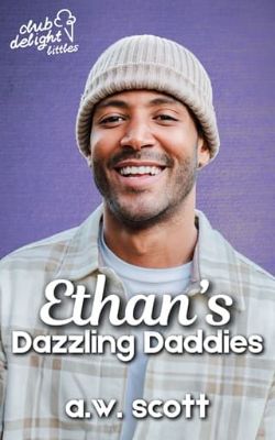 Ethan’s Dazzling Daddies