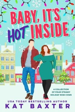 Baby, It’s Hot Inside