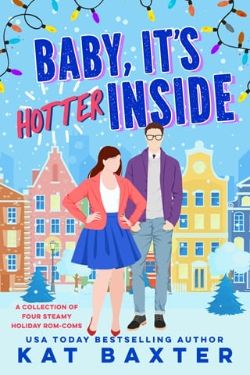 Baby, It’s Hotter Inside