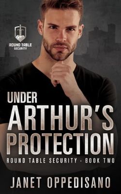 Under Arthur’s Protection