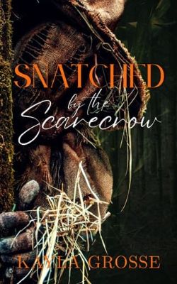 Snatched By the Scarecrow