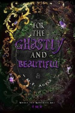 For the Ghastly and Beautiful