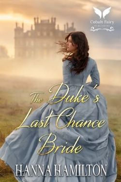 Cover of The Duke’s Last Chance Bride by Hanna Hamilton