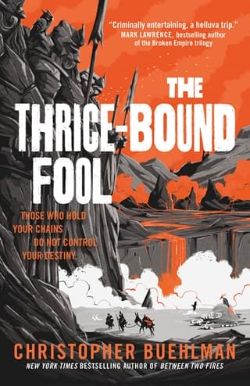 Cover of The Thrice-Bound Fool by Christopher Buehlman