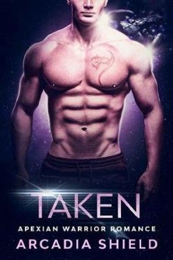 Cover of Taken by Arcadia Shield