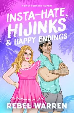 Cover of Insta-Hate, Hijinks & Happy Endings by Rebel Warren