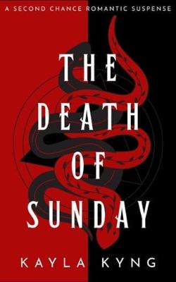 Cover of The Death of Sunday by Kayla Kyng