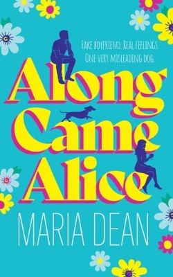 Cover of Along Came Alice by Maria Dean