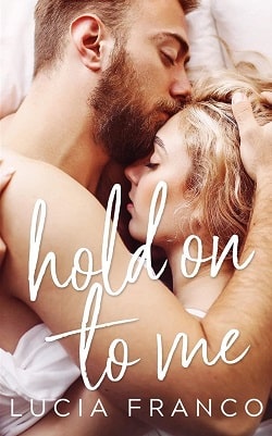 Hold On to Me